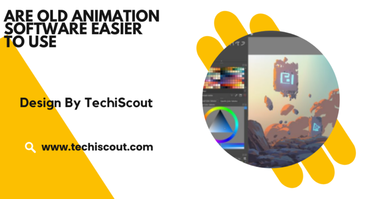 Are Old Animation Software Easier to Use – A Deep Dive into Animation Tools!