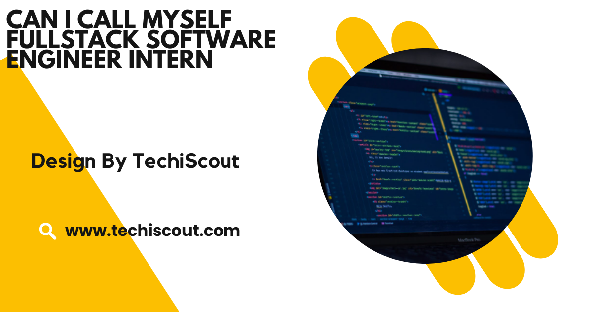 Can I Call Myself Fullstack Software Engineer Intern