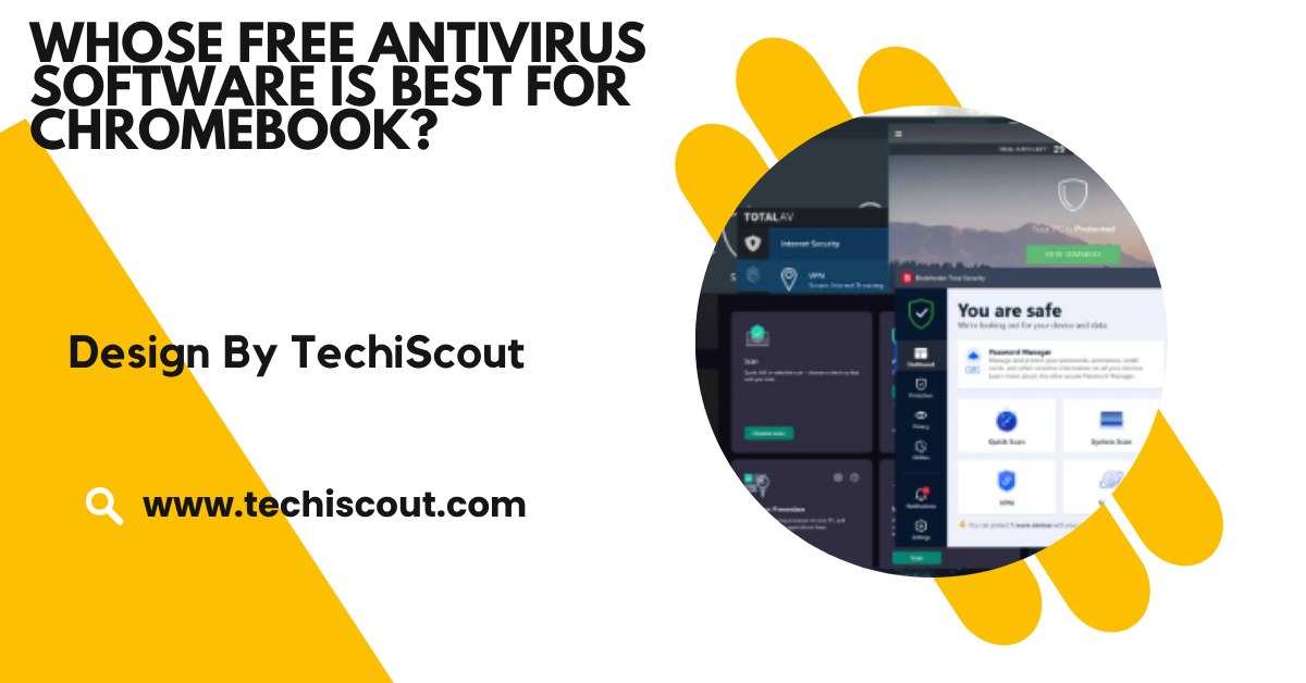 Whose Free Antivirus Software Is Best For Chromebook?